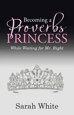 Book cover for Becoming a Proverbs Princess