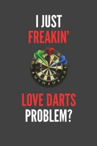 Cover of I Just Freakin' Love Darts