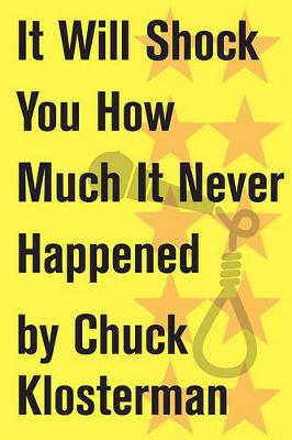 Book cover for It Will Shock You How Much It Never Happened