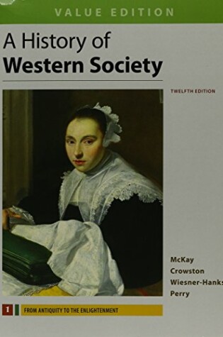 Cover of History of Western Society, Value Edition, Volume 1 12e & Sources for Western Society, Volume 1 3e