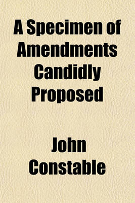 Book cover for A Specimen of Amendments Candidly Proposed