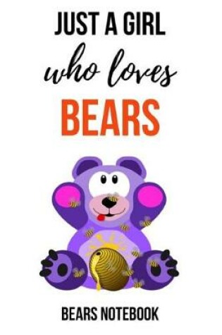 Cover of Just A Girl Who Loves Bears