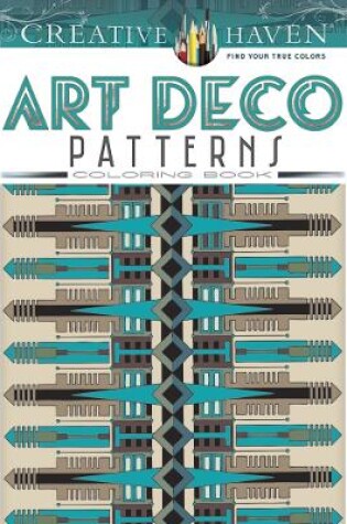 Cover of Creative Haven Art Deco Patterns Coloring Book