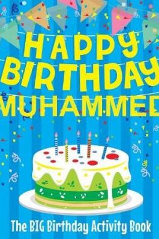 Cover of Happy Birthday Muhammed - The Big Birthday Activity Book