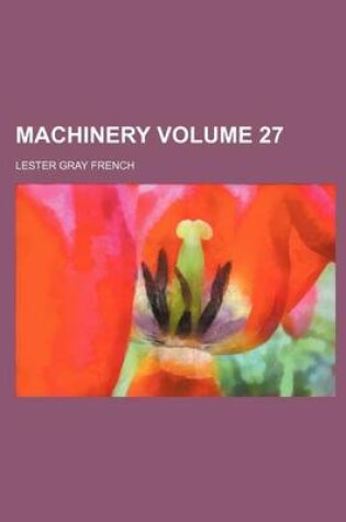 Cover of Machinery Volume 27