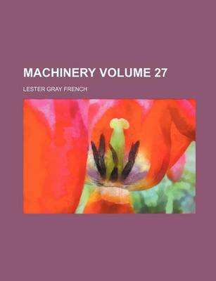 Book cover for Machinery Volume 27