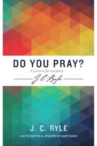 Cover of Do you pray? A question for everybody
