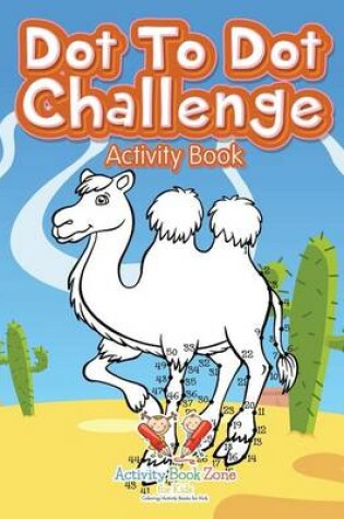 Cover of Dot to Dot Challenge Activity Book