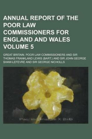 Cover of Annual Report of the Poor Law Commissioners for England and Wales Volume 5