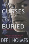 Book cover for Those Curses We Had Buried