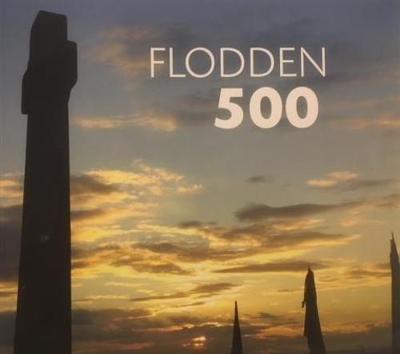 Book cover for Flodden 500