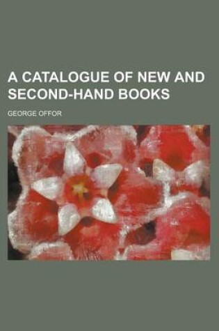 Cover of A Catalogue of New and Second-Hand Books