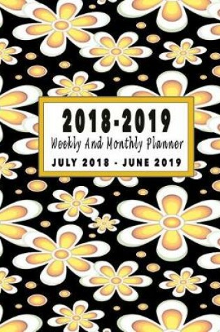 Cover of 2018 - 2019 Weekly and Monthly Planner