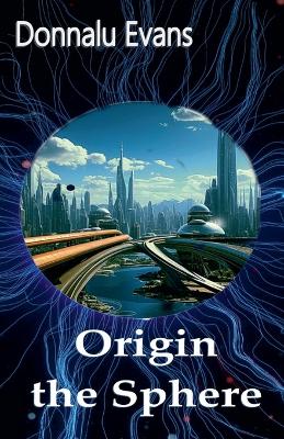 Book cover for Origin the Sphere