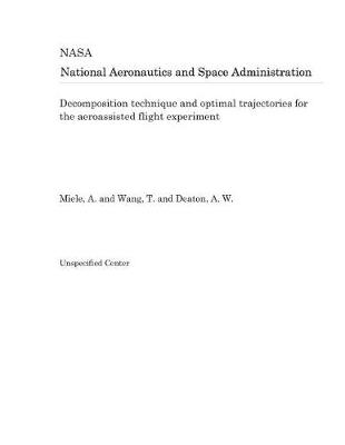 Book cover for Decomposition Technique and Optimal Trajectories for the Aeroassisted Flight Experiment