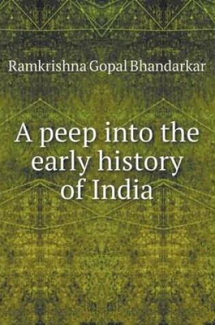 Cover of A peep into the early history of India