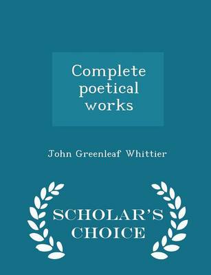 Book cover for Complete Poetical Works - Scholar's Choice Edition