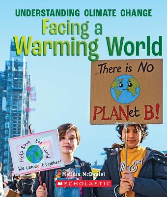 Cover of Facing a Warming World (a True Book: Understanding Climate Change)