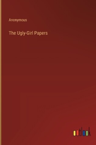 Cover of The Ugly-Girl Papers