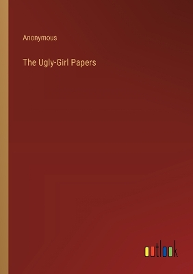 Book cover for The Ugly-Girl Papers