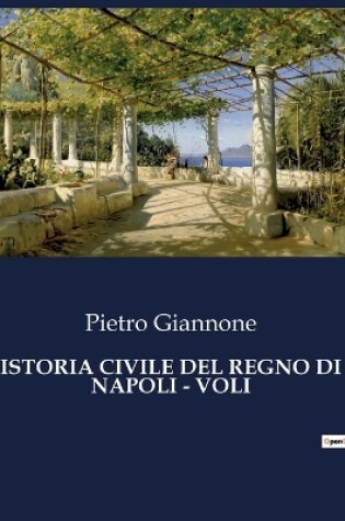 Cover of Istoria Civile del Regno Di Napoli - Voli