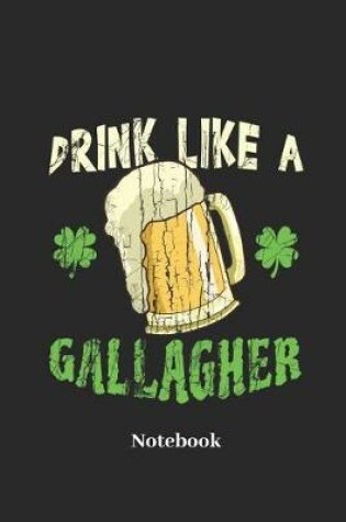 Cover of Drink Like a Gallagher Notebook