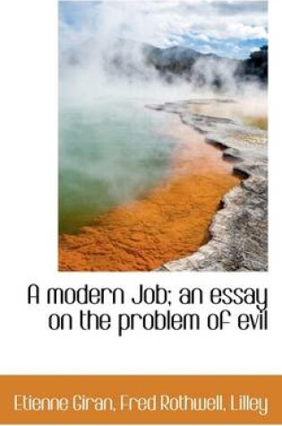 Cover of A Modern Job; An Essay on the Problem of Evil