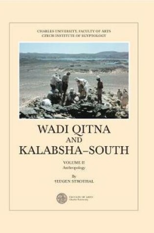 Cover of Wadi Qitna and Kalabsha-South Late Roman: Early Byzantine Tumuli Cemeteries in Egyptian Nubia, Vol. II. Anthropology