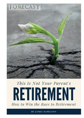 Book cover for This is Not Your Parent's Retirement