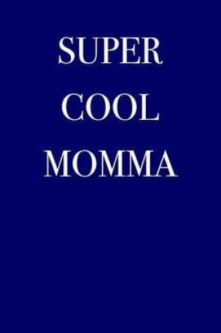 Cover of Super Cool Momma