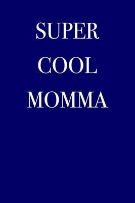 Book cover for Super Cool Momma