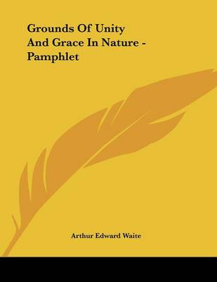 Book cover for Grounds of Unity and Grace in Nature - Pamphlet