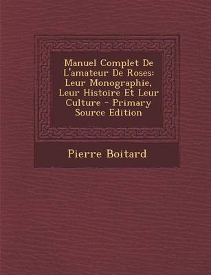 Book cover for Manuel Complet de L'Amateur de Roses