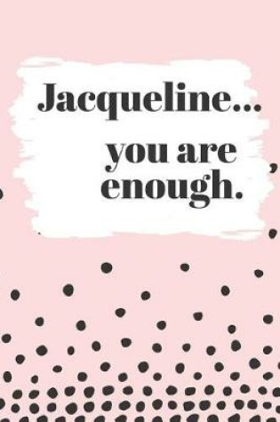 Cover of Jacqueline's You Are Enough