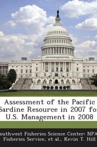 Cover of Assessment of the Pacific Sardine Resource in 2007 for U.S. Management in 2008