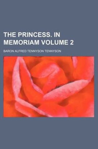 Cover of The Princess. in Memoriam Volume 2