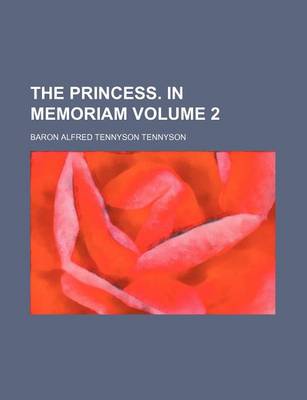 Book cover for The Princess. in Memoriam Volume 2