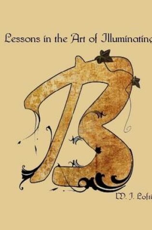 Cover of Lessons in the Art of Illuminating (Illustrated)