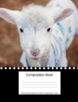 Book cover for Composition Book 100 Sheets/200 Pages/7.44 X 9.69 In. College Ruled/ Lamb