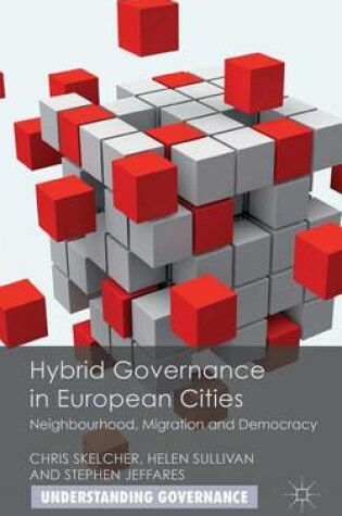 Cover of Hybrid Governance in European Cities: Neighbourhood, Migration and Democracy