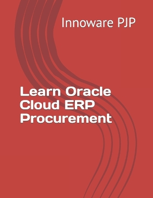 Book cover for Learn Oracle Cloud ERP Procurement