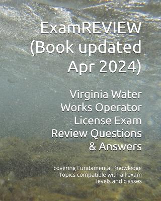 Book cover for Virginia Water Works Operator License Exam Review Questions & Answers