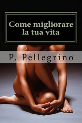 Cover of Come migliorare la tua vita