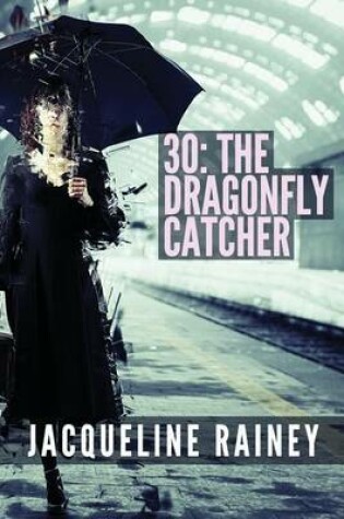 Cover of 30 The Dragonfly Catcher