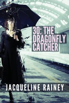 Book cover for 30 The Dragonfly Catcher