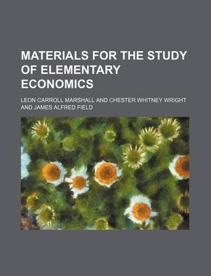 Book cover for Materials for the Study of Elementary Economics