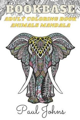 Cover of Bookbase Adult Coloring Book Animals Mandala Version