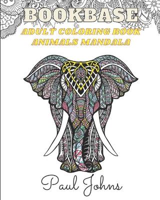 Book cover for Bookbase Adult Coloring Book Animals Mandala Version