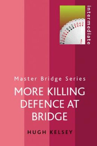 Cover of More Killing Defence at Bridge