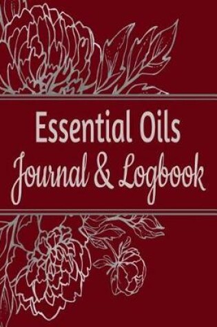 Cover of Essential Oils Journal & Logbook
